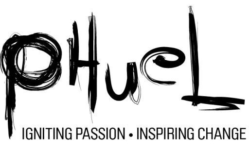 Phuel -igniting passion and inspiring change
